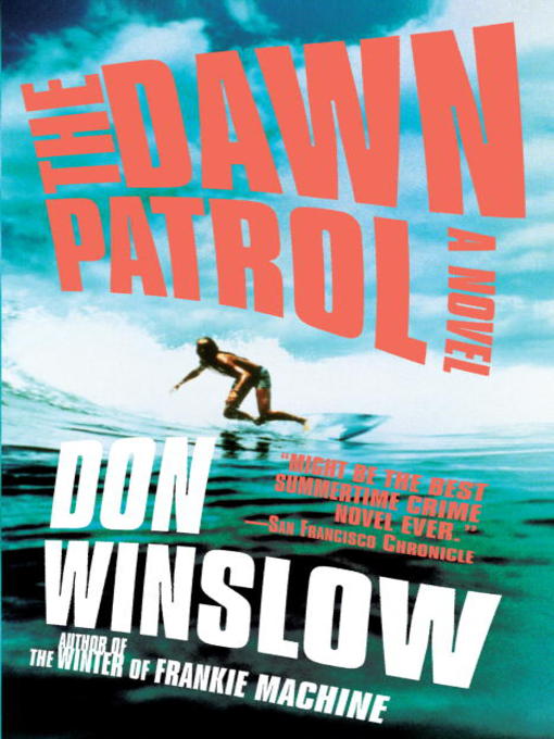 Title details for Dawn Patrol by Don Winslow - Wait list